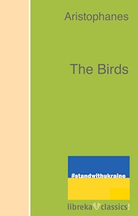 The Birds - - Aristophanes - E-Book