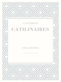 Catilinaires - Marcus Tullius Cicero (Cicéron) - E-Book