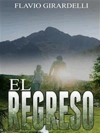El regreso - Flavio Girardelli - E-Book