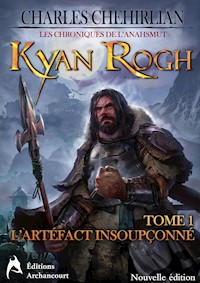 Kyan Rogh - Charles Chehirlian - E-Book