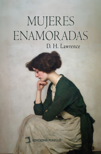 Mujeres enamoradas - D H Lawrence - E-Book