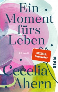 Ein Moment fürs Leben - Cecelia Ahern - E-Book