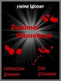 Zweimal Gänsehaut - Heike Wolter - E-Book