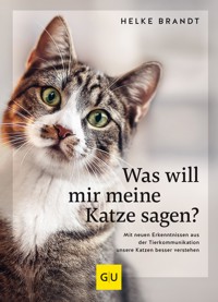 Was will mir meine Katze sagen? - Helke Brandt - E-Book