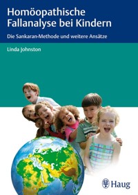 Homöopathische Fallanalyse bei Kindern - Linda C. Johnston - E-Book