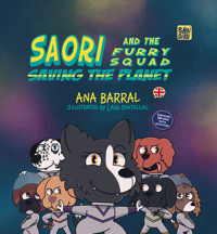 Saori and the Furry Squad Saving the Planet - Ana Barral - E-Book