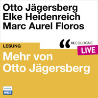 Mehr von Otto Jägersberg - lit.COLOGNE live (Ungekürzt) - Otto Jägersberg - Hörbuch