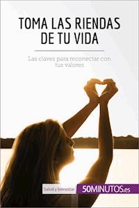 Toma las riendas de tu vida - 50Minutos - E-Book