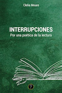 Interrupciones - Clelia Inés Moure - E-Book