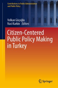Citizen-Centered Public Policy Making in Turkey -  - E-Book