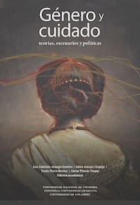 Género y cuidado - Luz Gabriela Arango Gaviria - E-Book