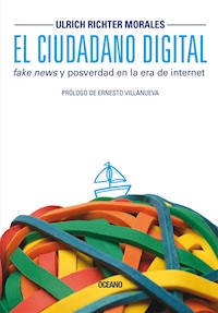 El ciudadano digital - Ulrich Richter Morales - E-Book