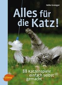 Alles für die Katz! - Heike Grotegut - E-Book