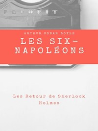 Les Six Napoléons - Arthur Conan Doyle - E-Book