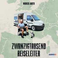 Zwanzigtausend Reiseleiter - Markus Barth - Hörbuch