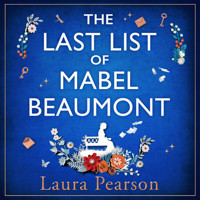 The Last List of Mabel Beaumont - The unforgettable read everyone will be talking about in summer 2023 (Unabridged) - Laura Pearson - Hörbuch