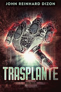 Trasplante - John Reinhard Dizon - E-Book