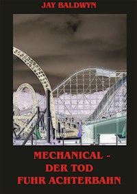 Mechanical - Jay Baldwyn - E-Book