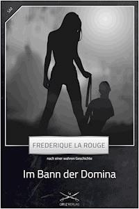 Im Bann der Domina - Frederique La Rouge - E-Book