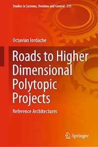 Roads to Higher Dimensional Polytopic Projects - Octavian Iordache - E-Book