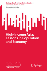 High-Income Asia: Lessons in Population and Economy - Shigesaburo Kabe - E-Book