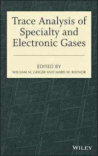 Trace Analysis of Specialty and Electronic Gases - - E-Book