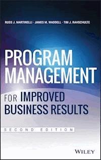 Program Management for Improved Business Results - Russ J. Martinelli - E-Book
