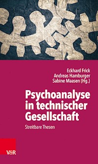 Psychoanalyse in technischer Gesellschaft - - E-Book