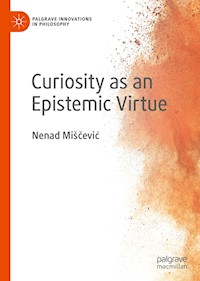 Curiosity as an Epistemic Virtue - Nenad Miščević - E-Book