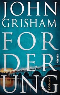 Forderung - John Grisham - E-Book