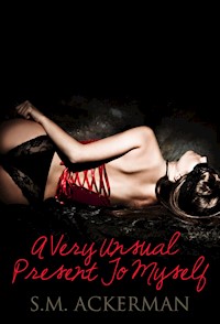 A Very Unusual Present to Myself - S.M. Ackerman - E-Book