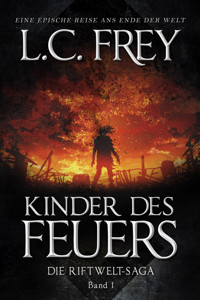 Kinder des Feuers - L.C. Frey - E-Book