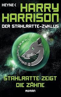 Stahlratte zeigt die Zähne - Harry Harrison - E-Book