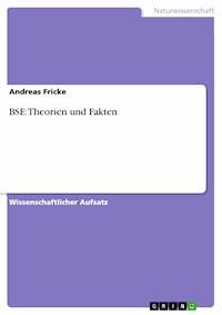 BSE: Theorien und Fakten - Andreas Fricke - E-Book