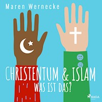 Christentum & Islam - was ist das?- BOX - Maren Wernecke - Hörbuch