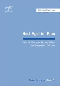 Best Ager im Kino - Michael Kaschura - E-Book