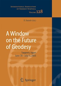 A Window on the Future of Geodesy -  - E-Book
