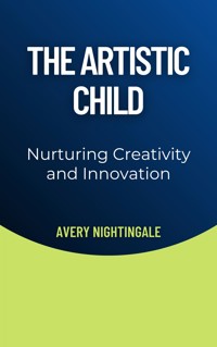 The Artistic Child - Avery Nightingale - E-Book