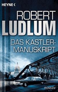 Das Kastler-Manuskript - Robert Ludlum - E-Book