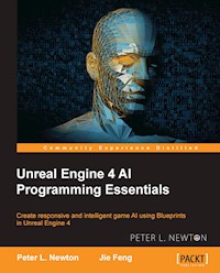 Unreal Engine 4 AI Programming Essentials - Peter L. Newton - E-Book