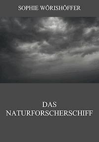 Das Naturforscherschiff - Sophie Wörishöffer - E-Book