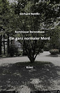 Ein ganz normaler Mord - Gerhard Nattler - E-Book