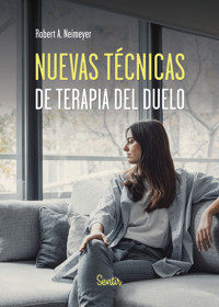Nuevas técnicas de terapia del duelo - Robert A. Neimeyer - E-Book