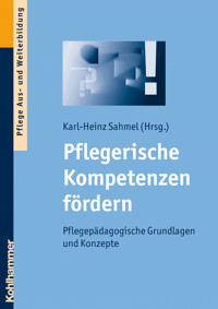 Pflegerische Kompetenzen fördern -  - E-Book