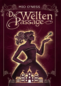 Die Weltenpassage - Mio O'Ness - E-Book