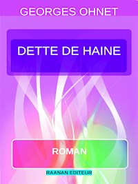 Dette de haine - Georges Ohnet - E-Book