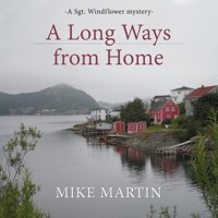 A Long Ways from Home - Mike Martin - Hörbuch