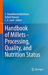 Handbook of Millets - Processing, Quality, and Nutrition Status -  - E-Book