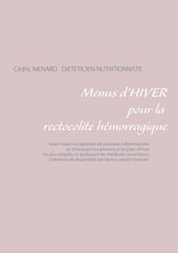 Menus d'hiver pour la rectocolite hémorragique - Cédric Ménard - E-Book