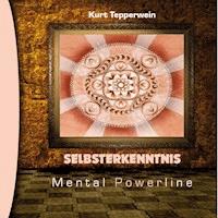 Mental Powerline: Selbsterkenntnis -  - Hörbuch